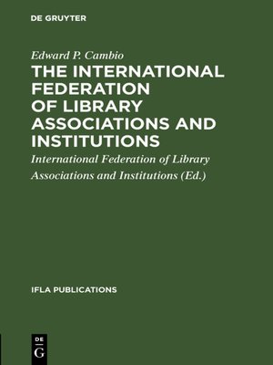 cover image of The International Federation of Library Associations and Institutions